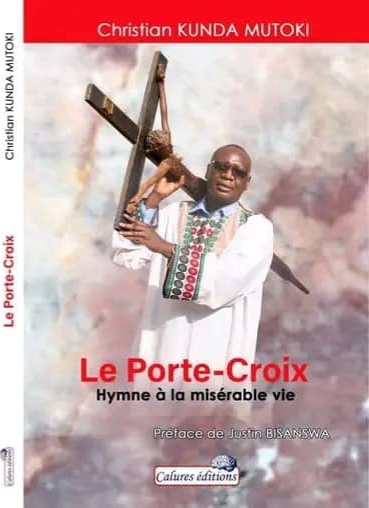 Le Porte-Croix. Hymne à la misérable vie