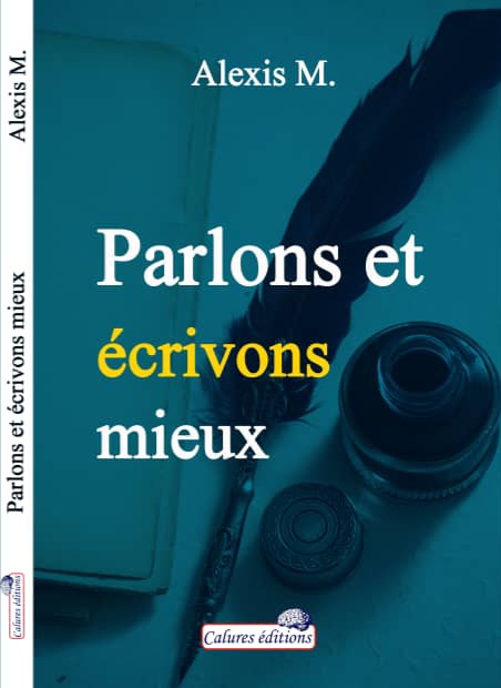 Parlons et écrivons mieux